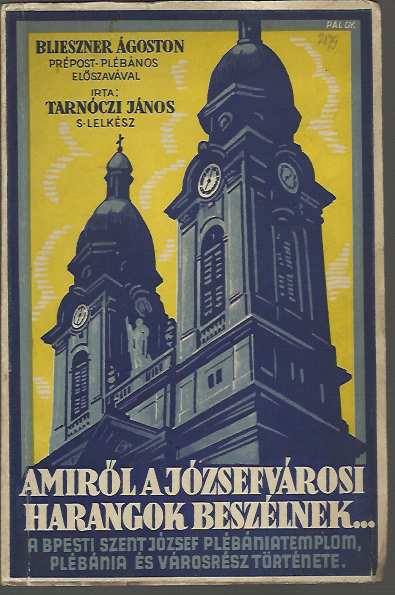 Tarnóczi János: Amiről a Józsefvárosi harangok beszélnek