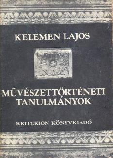 Kelemen Lajos: Művészettörténeti tanulmányok