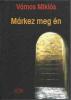 Vámos Miklós: Márkez meg én