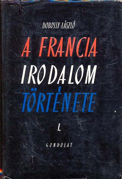 Dobossy László: A francia irodalom története