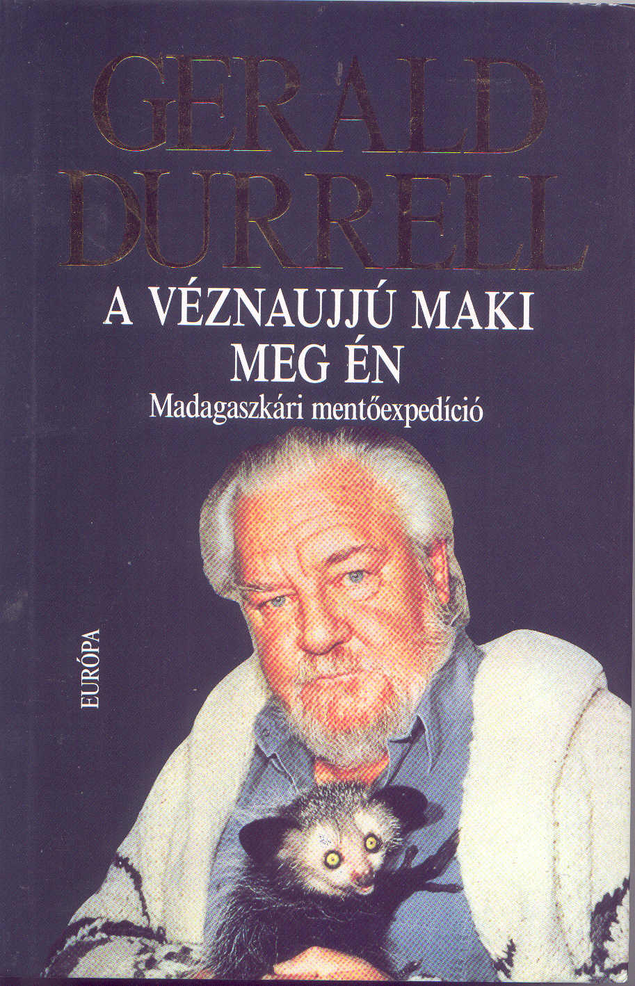 Gerald Durrell: A véznaujjú maki meg én