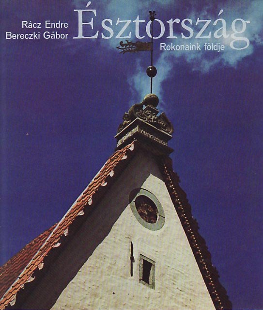 Észtország. Rokonaink földje