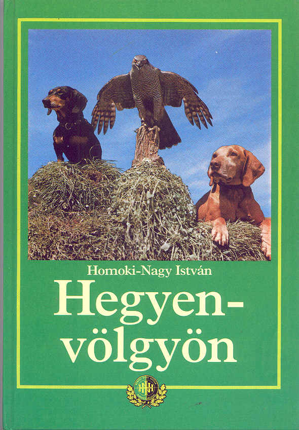 Homoki-Nagy István: Hegyen-völgyön