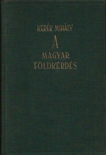 Kerék Mihály: A magyar földkérdés