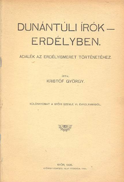 Kristóf György: Dunántúli írók Erdélyben