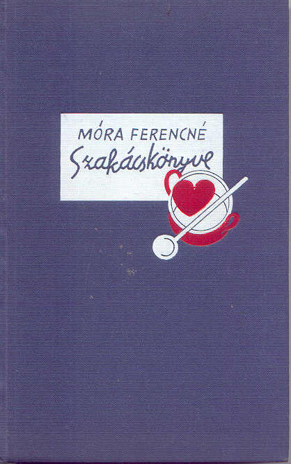 Móra Ferencné szakácskönyve