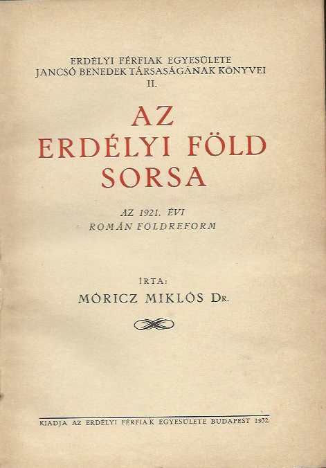 Móricz Miklós: Az erdélyi föld sorsa