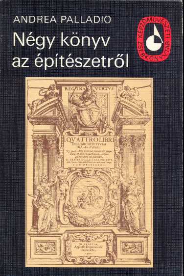 Palladio: Négy könyv az építészetről