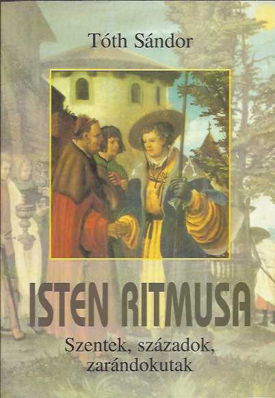 Tóth Sándor: Isten ritmusa