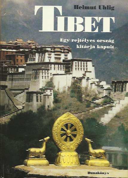 Tibet. Egy rejtélyes ország kitárja kapuit