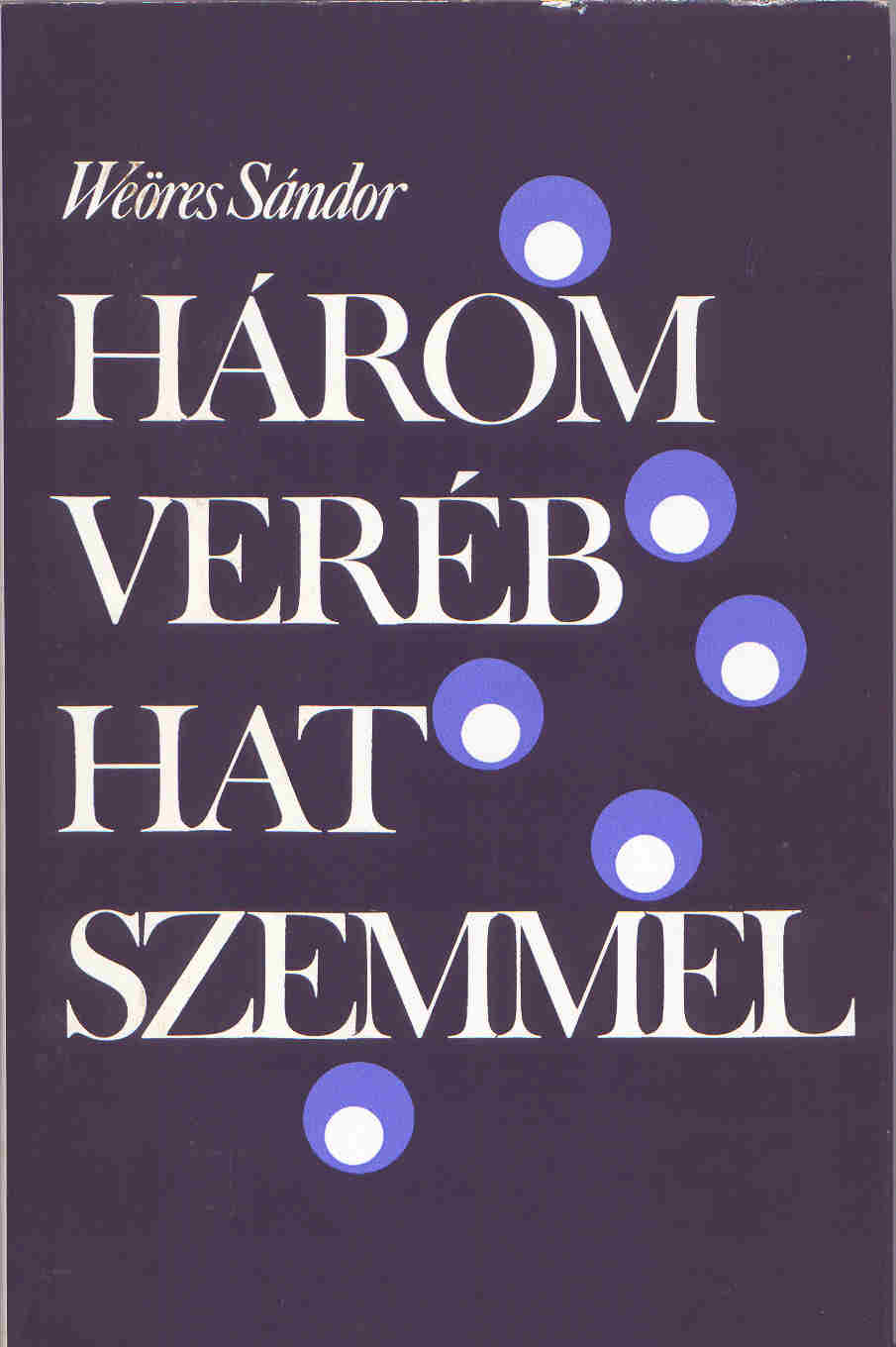 Weöres Sándor: Három veréb hat szemmel