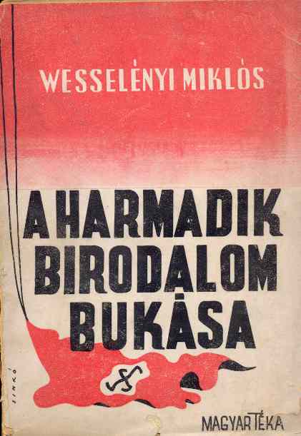 Wesselényi Miklós: A Harmadik Birodalom bukása