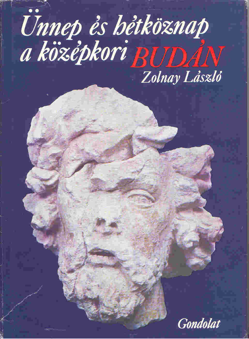 Zolnay László: Ünnep és hétköznap a középkori Budán