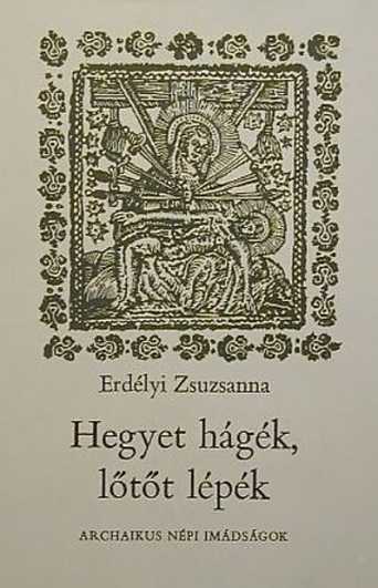 Hegyet hágék, lőtőt lépék