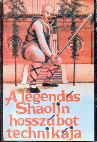 A ​legendás shaolin hosszúbot technikája 
