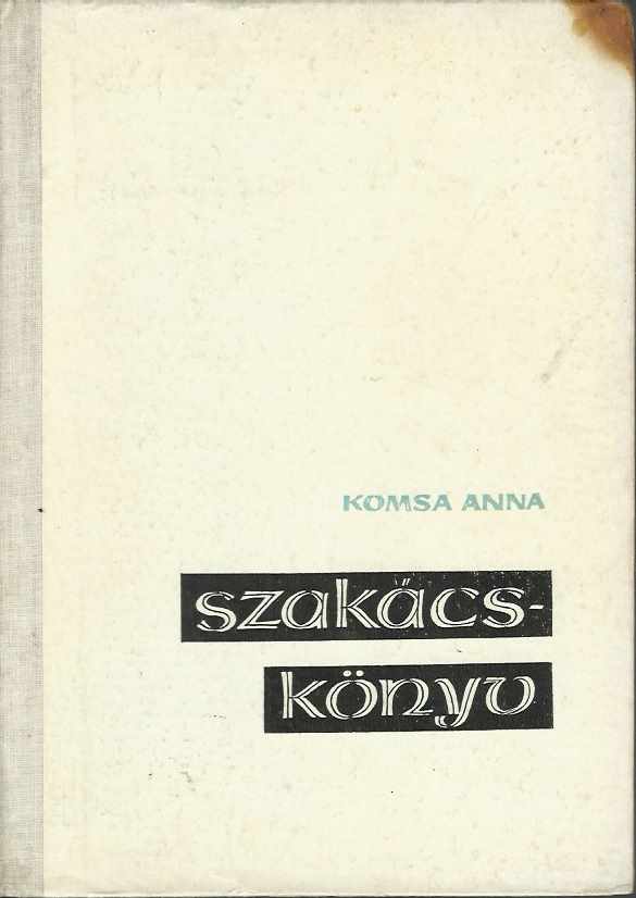Komsa Anna: Szakácskönyv