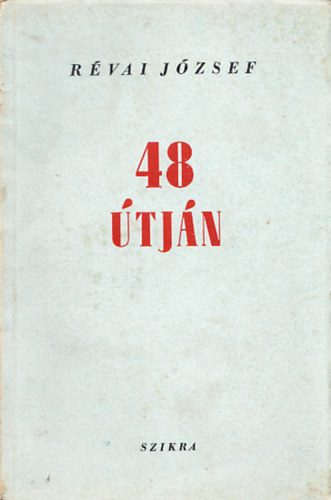 Révai József:	48 útján