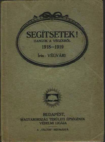 Végvári (Reményik Sándor): Segítsetek!