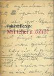 Juhász Ferenc: Mit tehet a költő