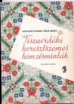 Tiszavidéki keresztszemes himzésminták