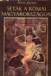Révay József: Séták a római Magyarországon