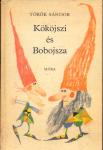 Török Sándor: Kököjszi és Bobojsza
