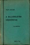 Pap Jakab: A billiárdjáték kézikönyve