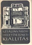 Sztálinvárosi helytörténeti kiállítás