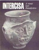 Visy Zsolt: Intercisa. A római kori Dunaújváros