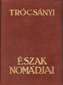 Trócsányi: Észak nomádjai