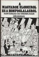 A magyarok elődeiről és a honfoglalásról 