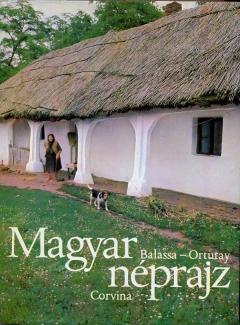 Balassa - Ortutay: Magyar néprajz