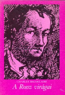 Charles Baudelaire: A Rossz virágai