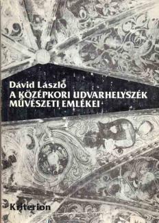Dávid László: A középkori Udvarhelyszék művészeti emlékei