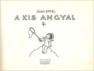 Jean Effel: A kis anygyal