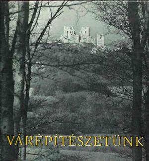 Gerő László: Várépítészetünk
