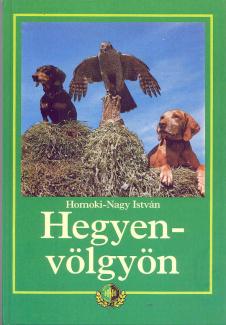 Homoki-Nagy István: Hegyen-völgyön