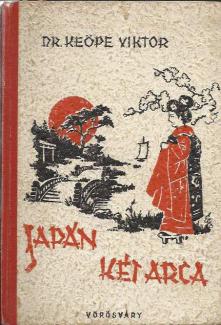 Keöpe Viktor, dr: Japán két arca