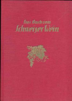 Schellenberg, A.: Das Buch vom Schweizer Wein