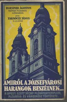 Tarnóczi János: Amiről a Józsefvárosi harangok beszélnek