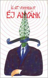 Vonnegut: Éj anyánk