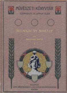 Malonyay Dezső: Munkácsy Mihály