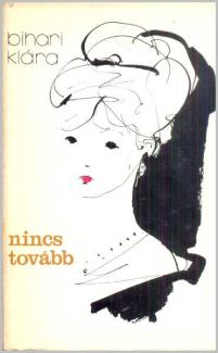 Bihari Klára: Nincs tovább