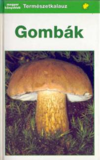 Gombák - Természetkalauz