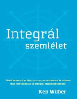 Ken Wilber Integrál szemlélet