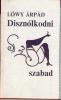 Lőwy Árpád: Disznólkodni szabad