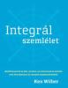 Ken Wilber Integrál szemlélet