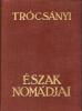 Trócsányi: Észak nomádjai